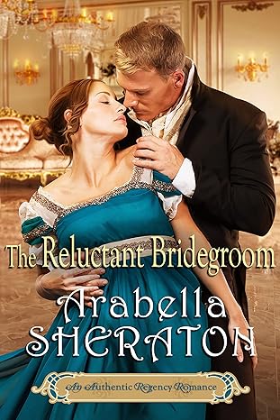 The Reluctant Bridegroom by Arabella Sheraton