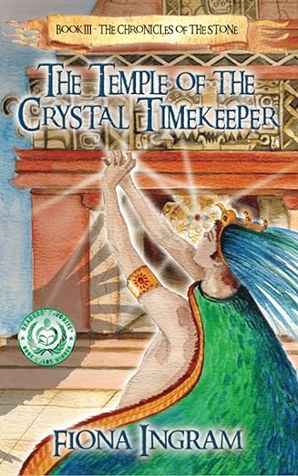 The Temple of The Crystal Timekeeper by Fiona Ingram